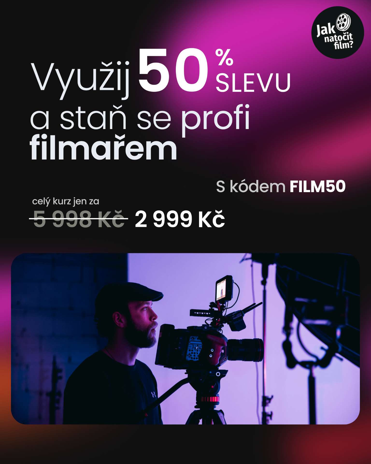 JakNatocitFilm – 50% sleva